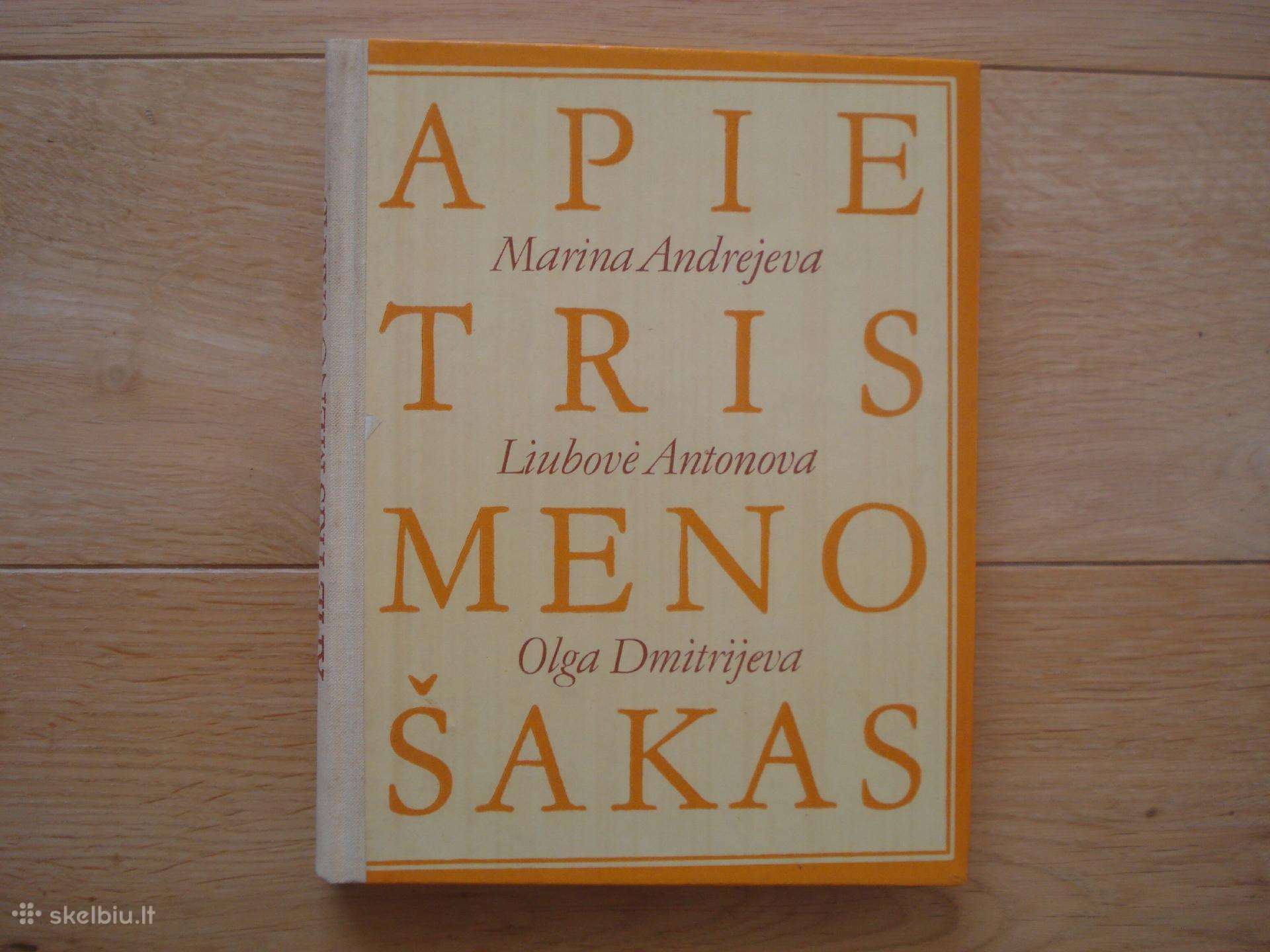 "Apie tris meno šakas"