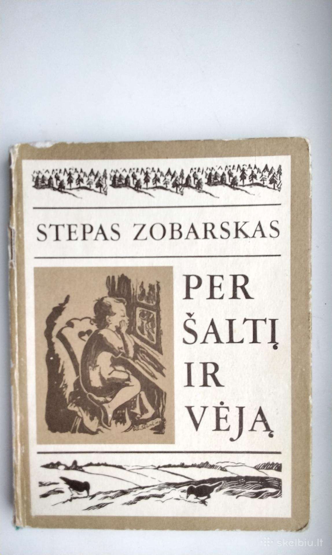 S. Zobarskas. Per šaltį ir vėją. 1989 m. leid.