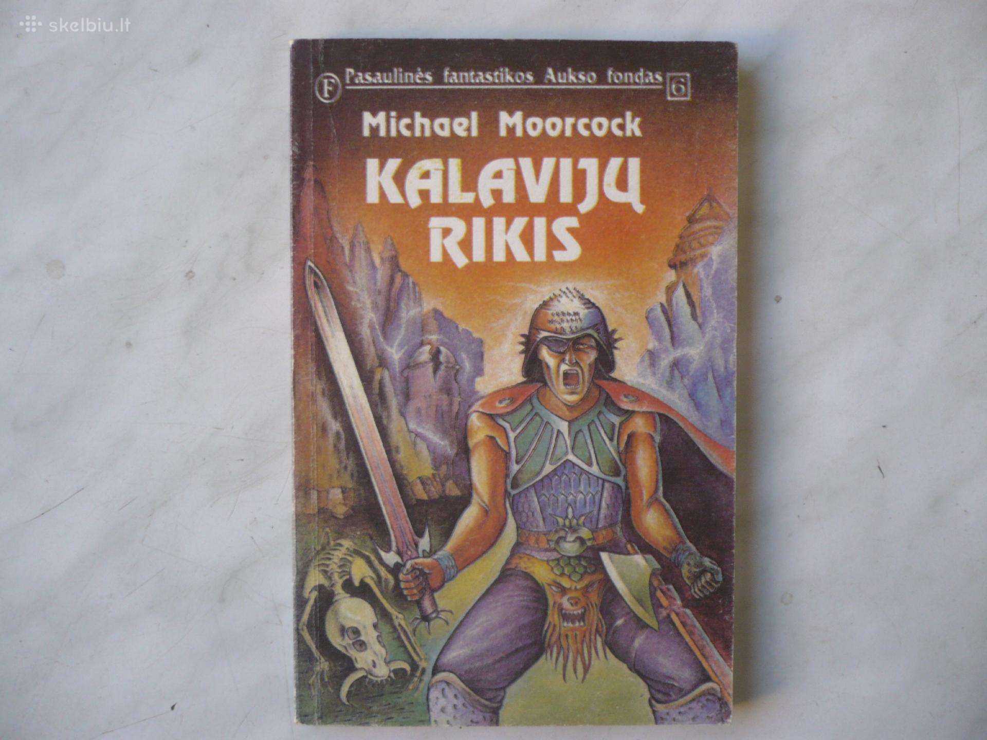 Michael Moorcock - Kalavijų rikis