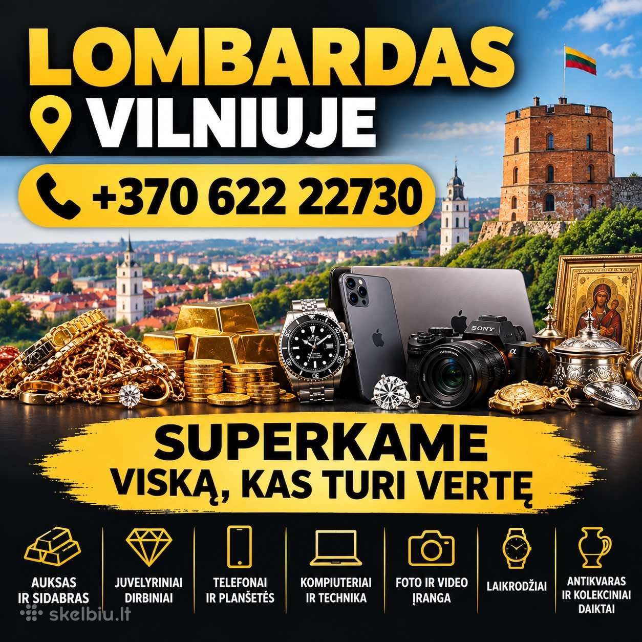Lombardas Vilnius superkame viska kas turi verte!