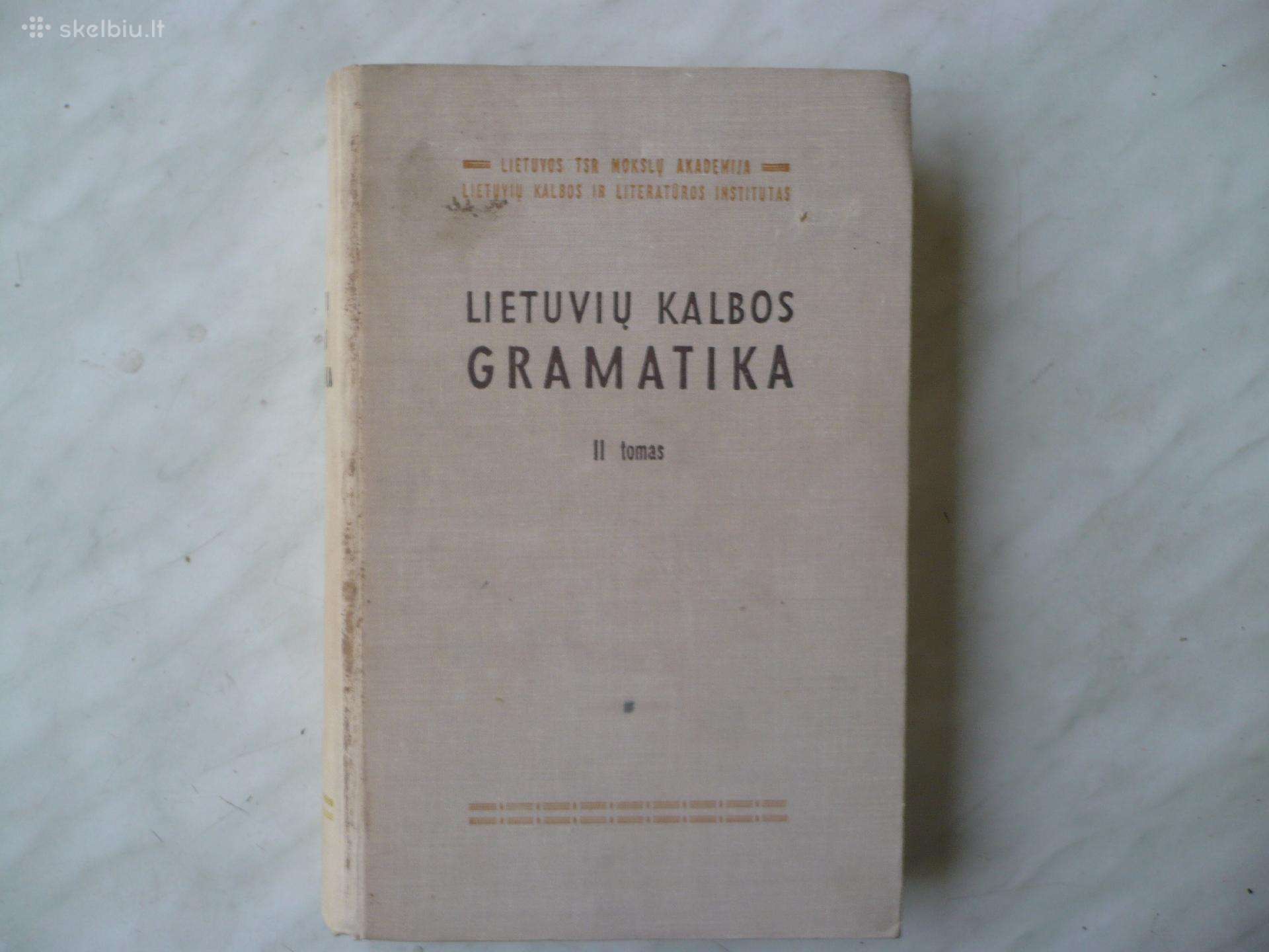 Lietuvių kalbos gramatika II tomas . Morfologija
