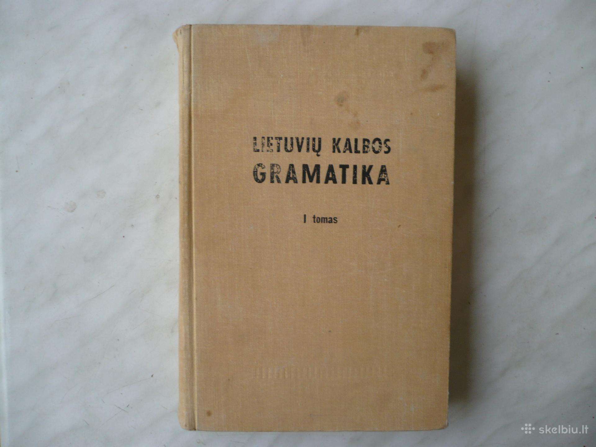 Lietuvių kalbos gramatika I tomas 1965m