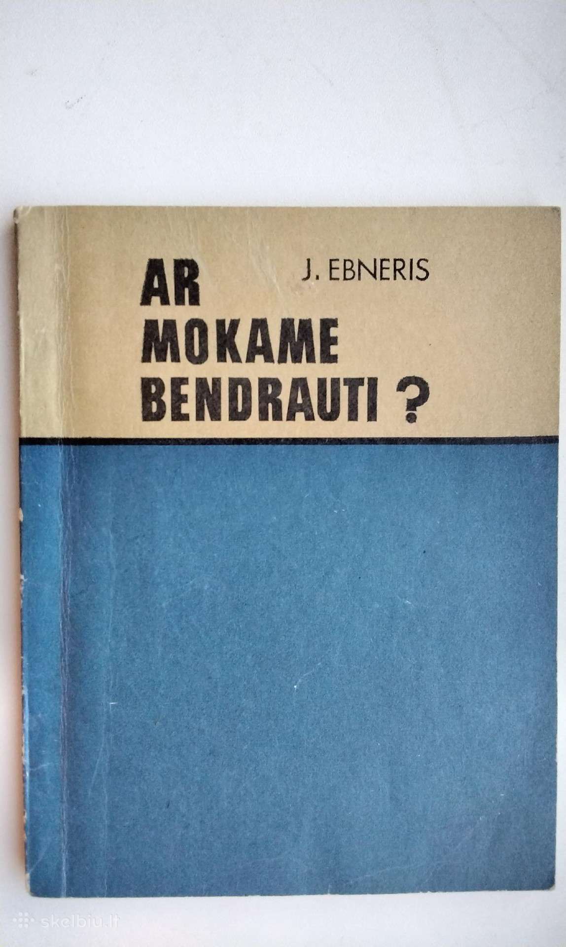 J. Ebneris. Ar mokame bendrauti? 1979 m. leid.