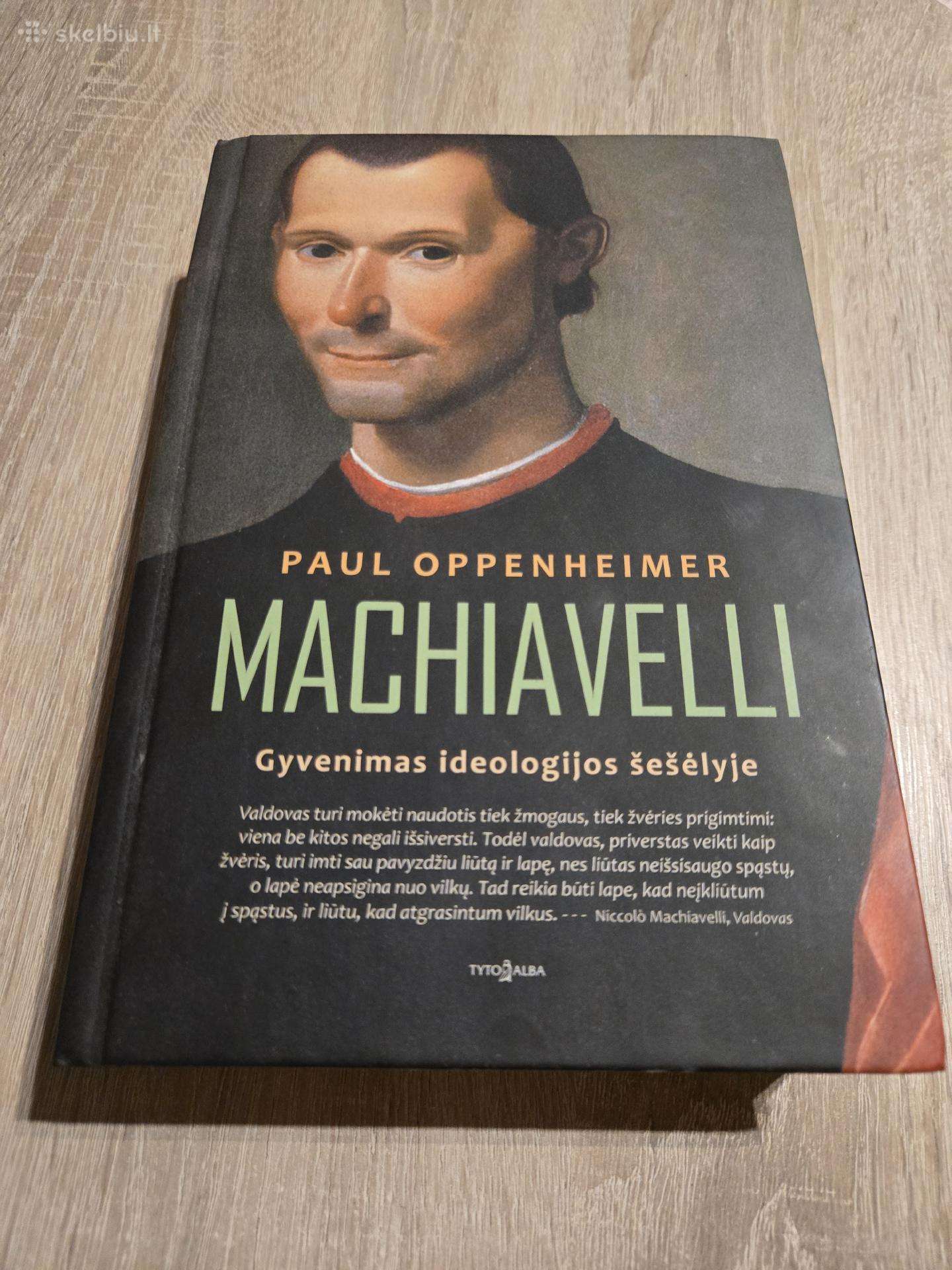 Machiavelli Gyvenimas ideologijos šešėlyje