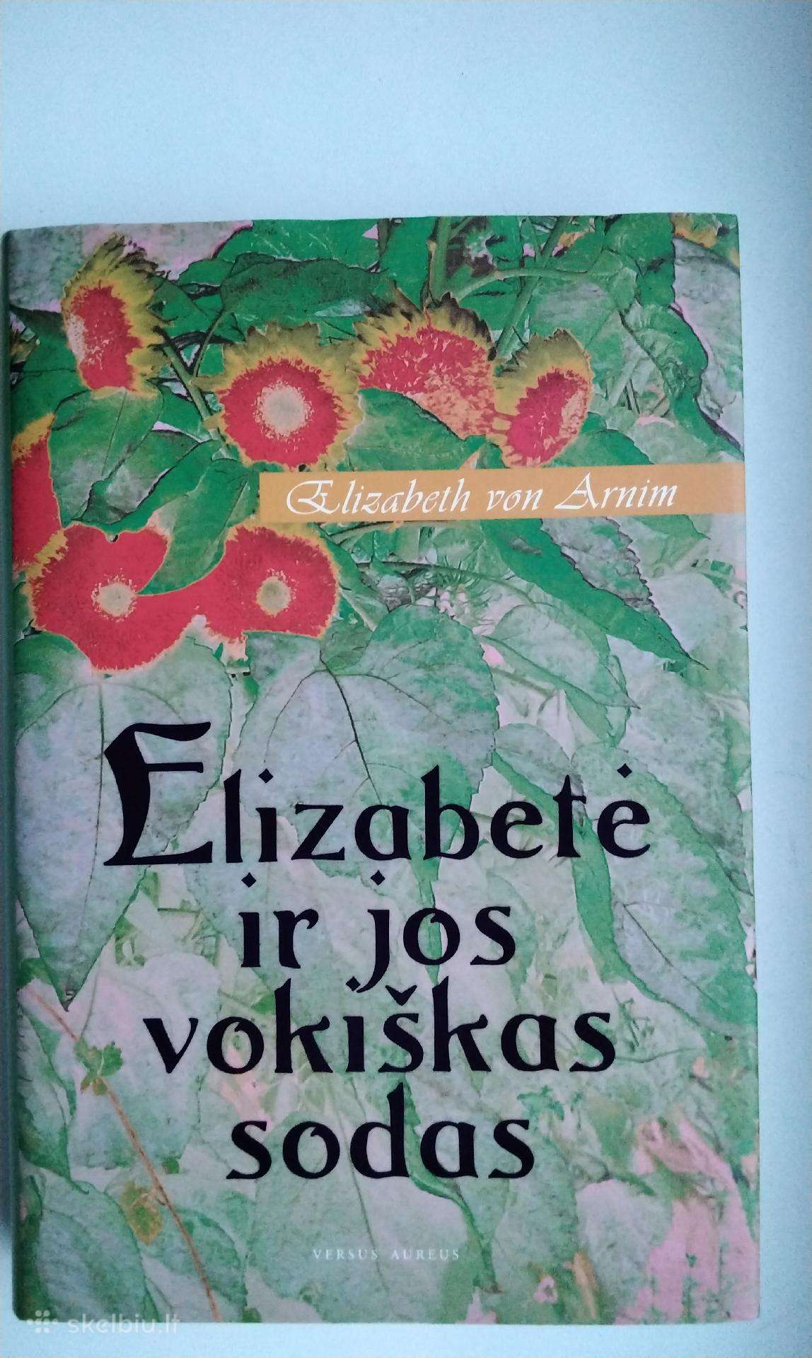 E. von Arnin. Elizabetė ir jos vokiškas sodas