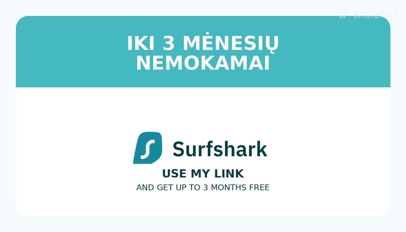 Surfshark Vpn – iki 3 mėnesių Nemokamai