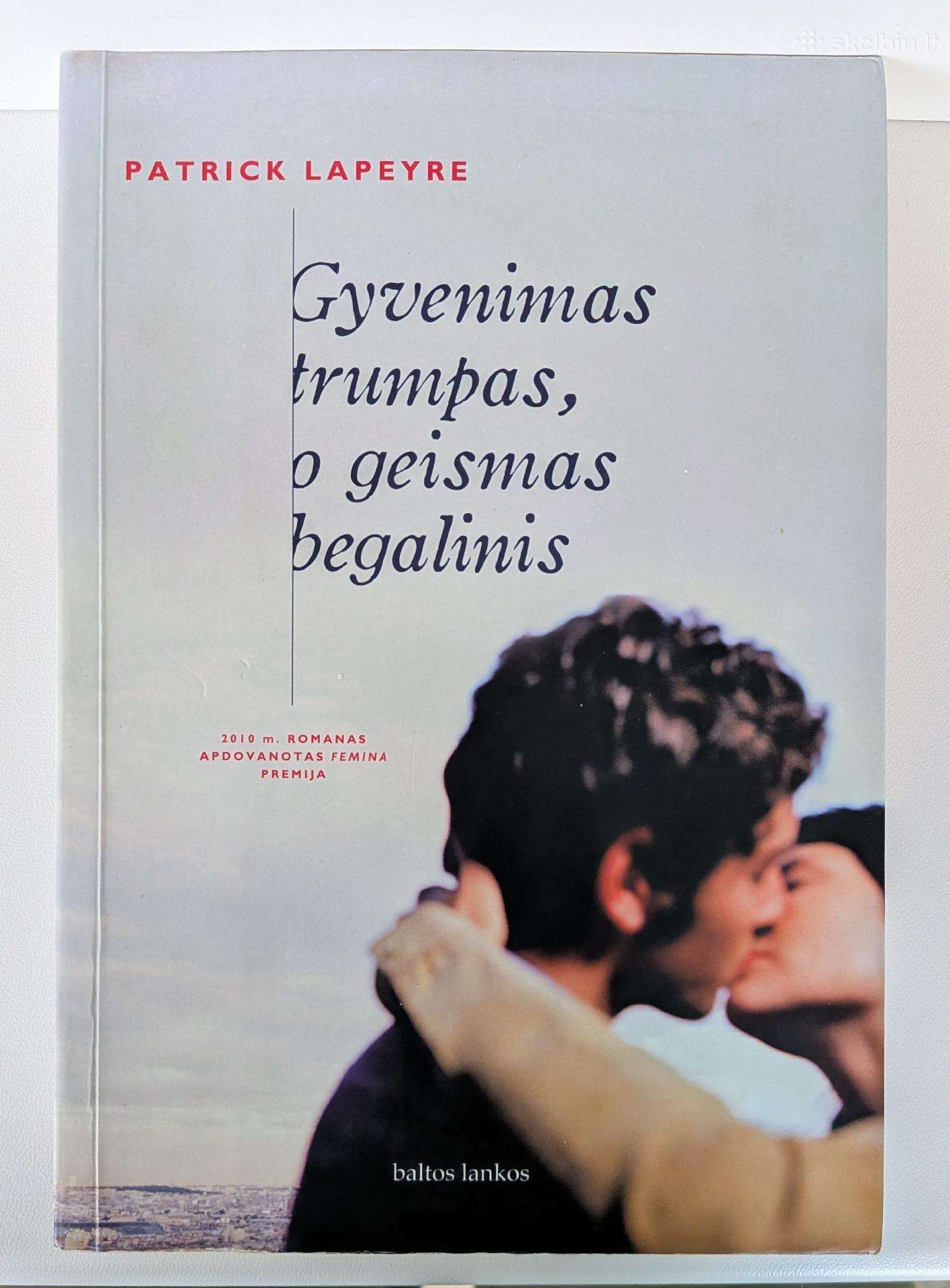 Gyvenimas trumpas, o geismas begalinis