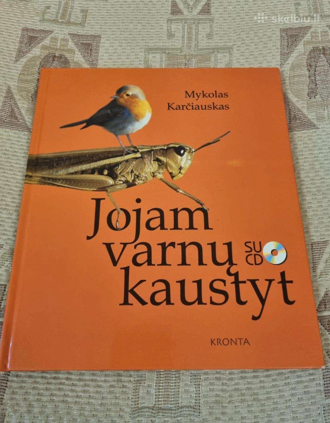 Jojam varnų kaustyt