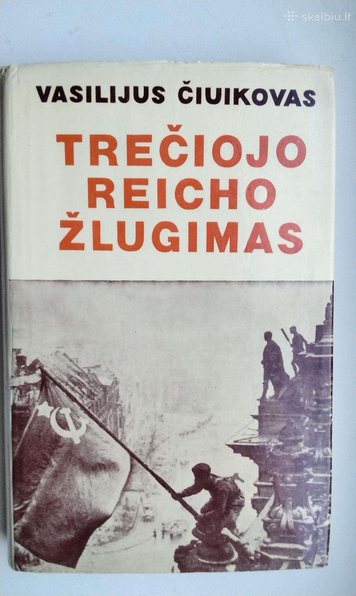 V. Čiuikovas. Trečiojo reicho žlugimas. 1975 m. l