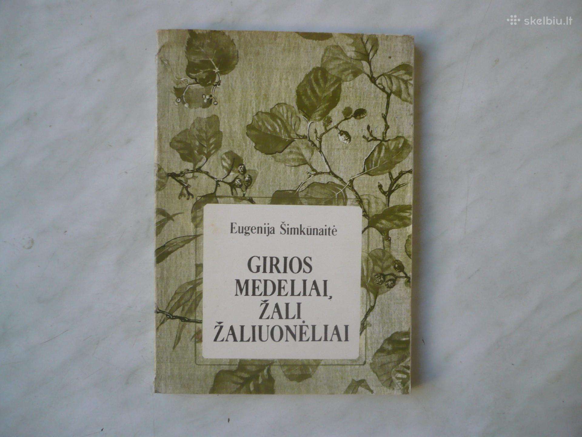 E. Šimkūnaitė- Girios medeliai , žali žaliuonėliai