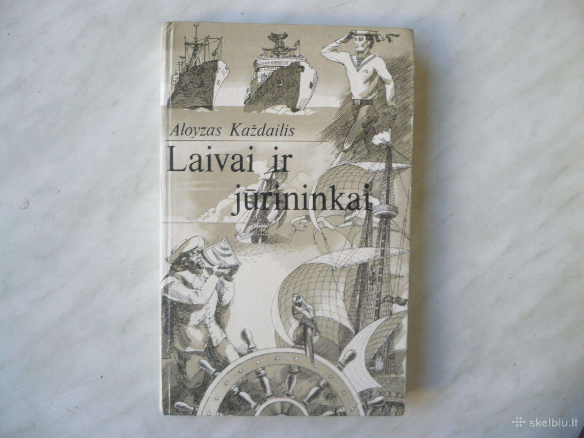 A. Každailis - Laivai ir jūrininkai