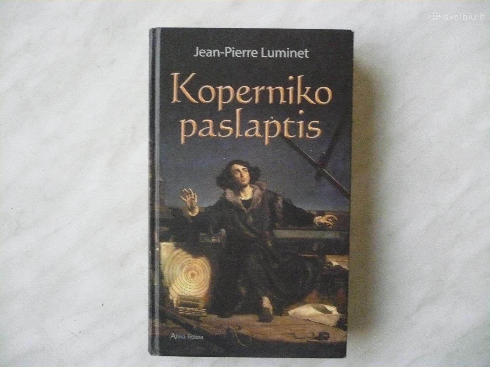 Jean - Pierre Luminet - Koperniko paslaptis