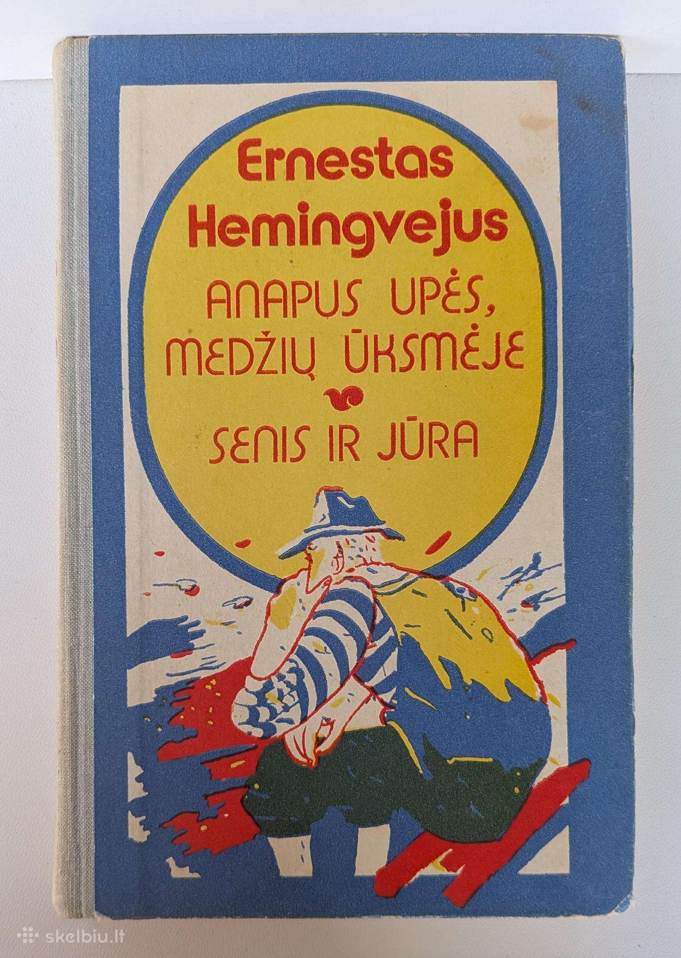 Anapus upės, medžių ūksmėje. Senis ir jūra