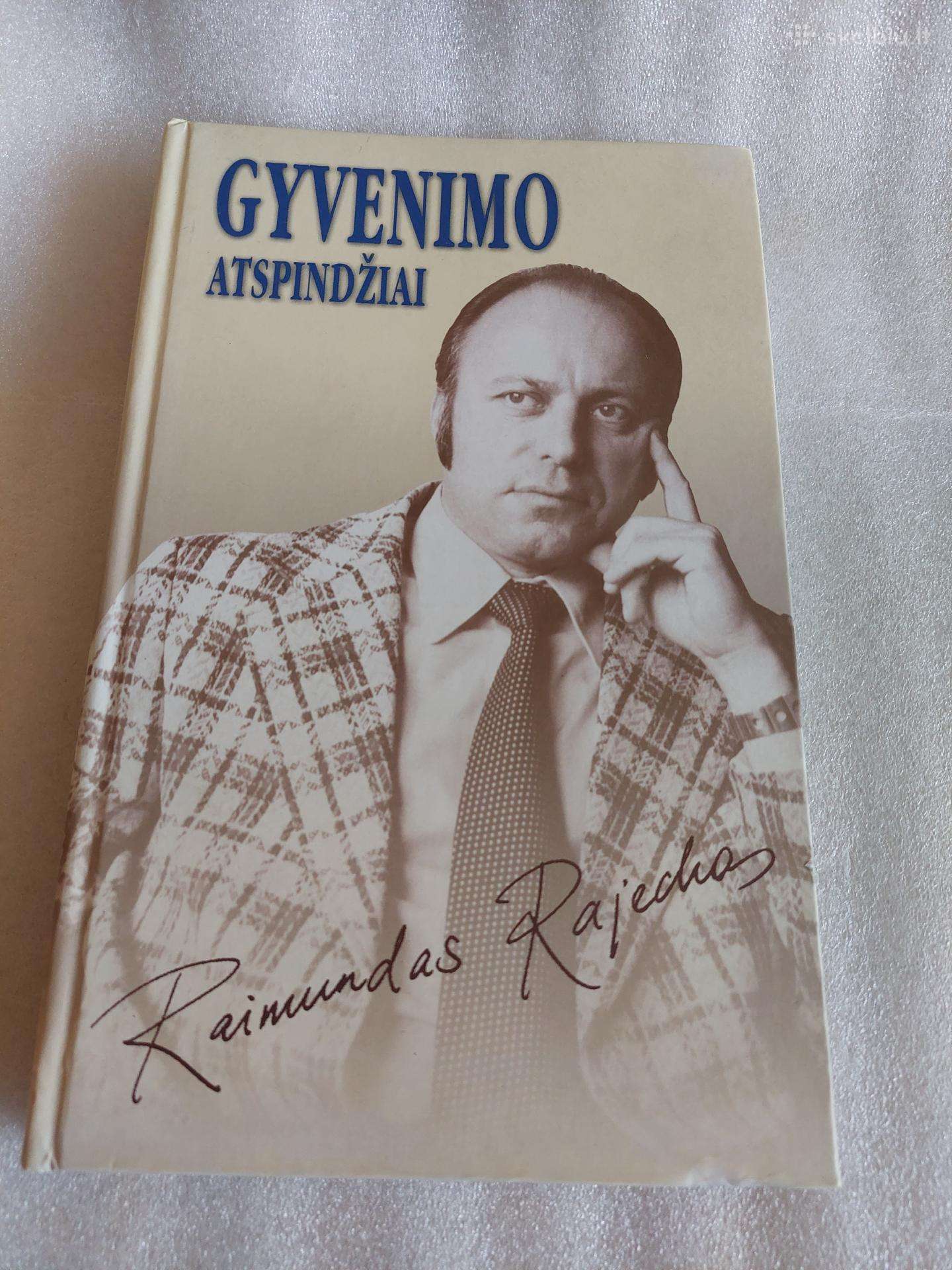 Gyvenimo atspindžiai. Raimundas Rajeckas