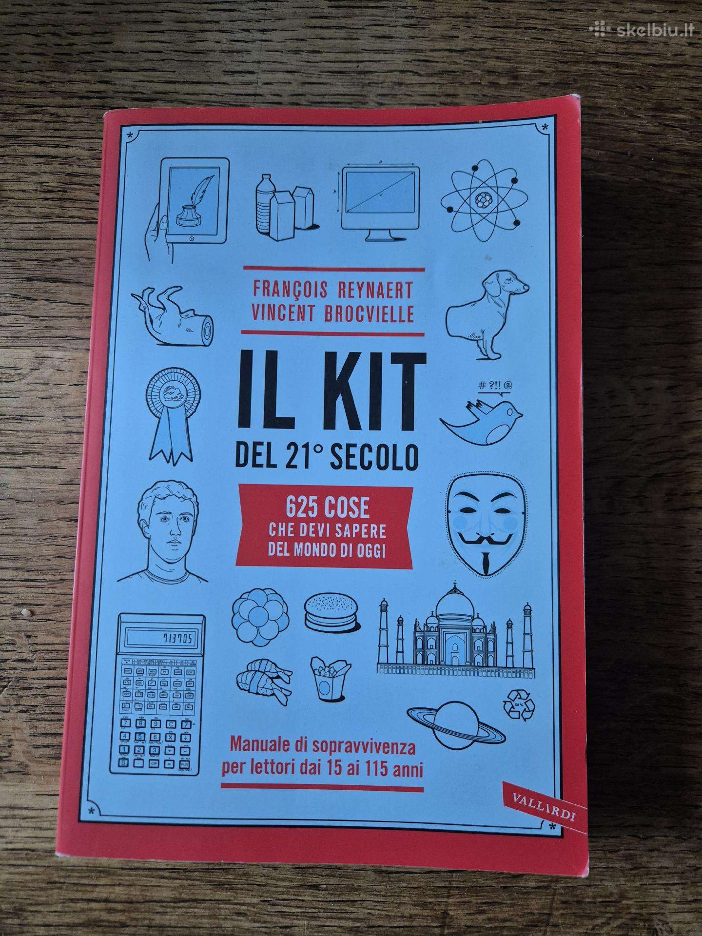 Il kit del 21 secolo: 625 cose che devi sapere