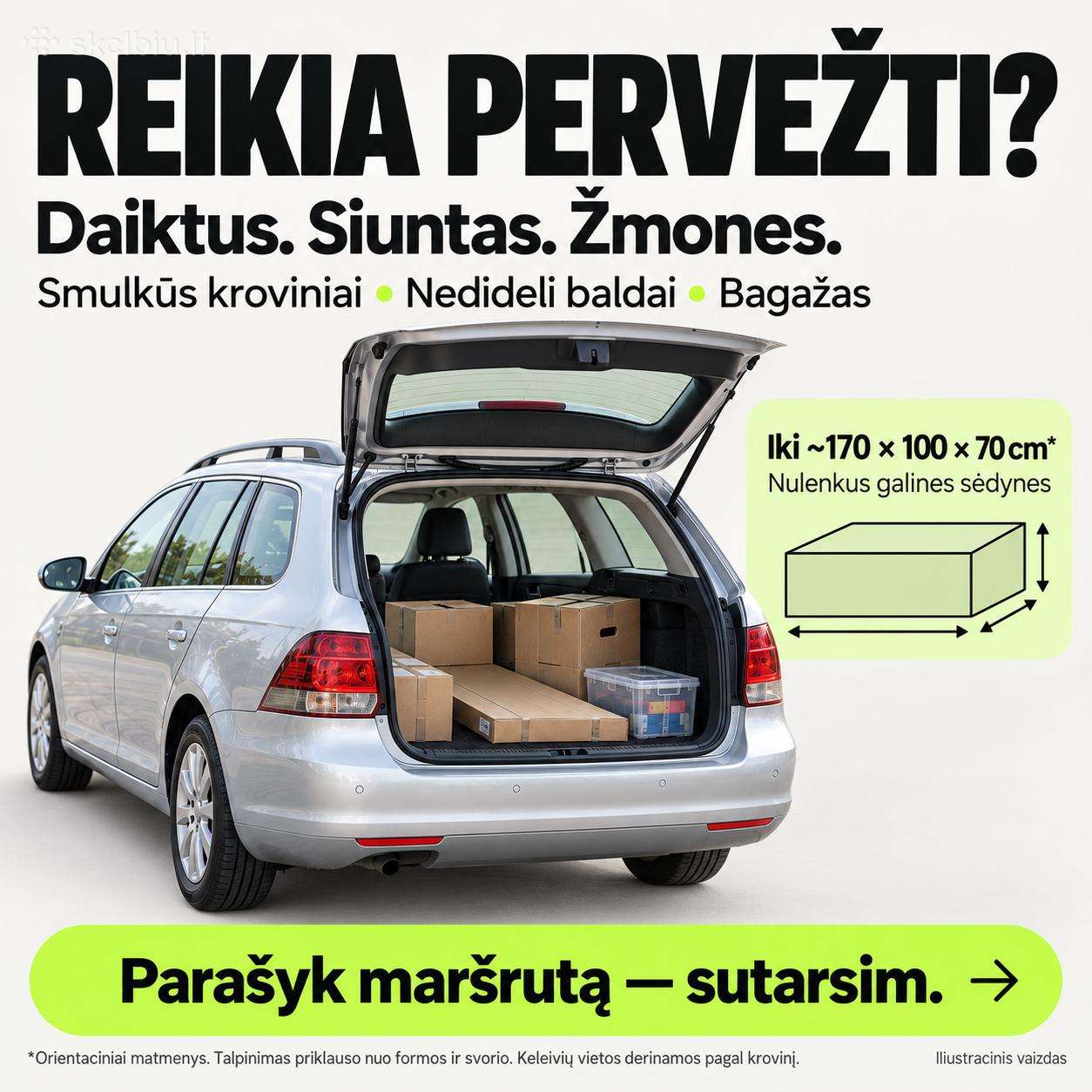 Vežu daiktus ir žmones. Parašyk – sutarsim!