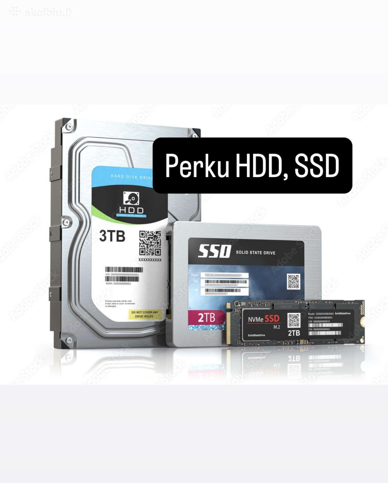 Pirksiu jūsų kietuosius diskus (HDD, SSD)