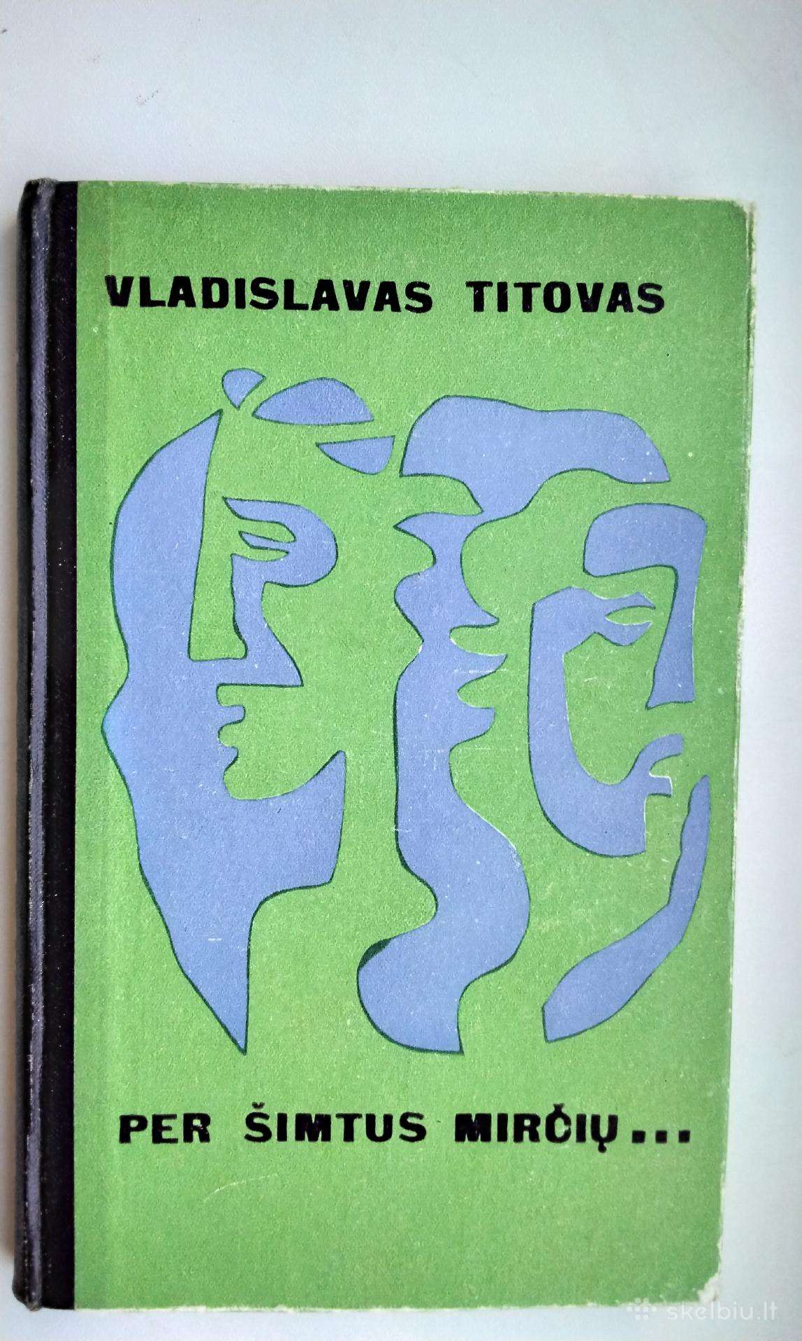 V. Titovas. Per šimtus mirčių. 1969 m. leid.