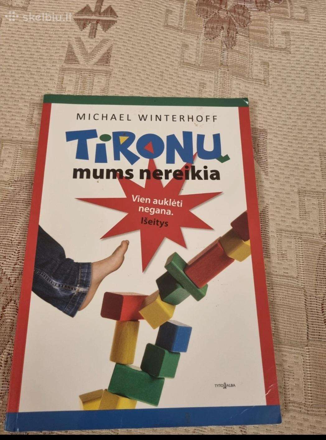 Tironų mums nereikia