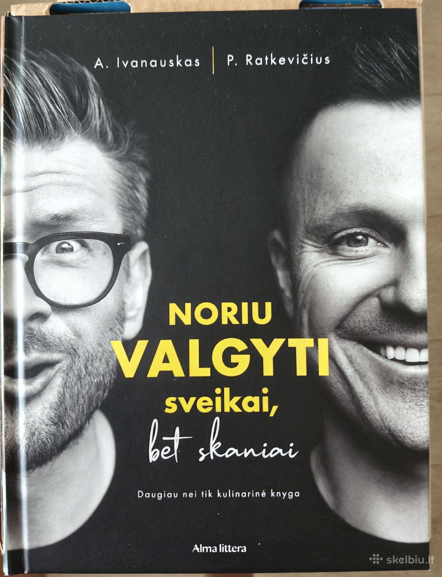 Knyga. Noriu valgyti sveikai, bet skaniai