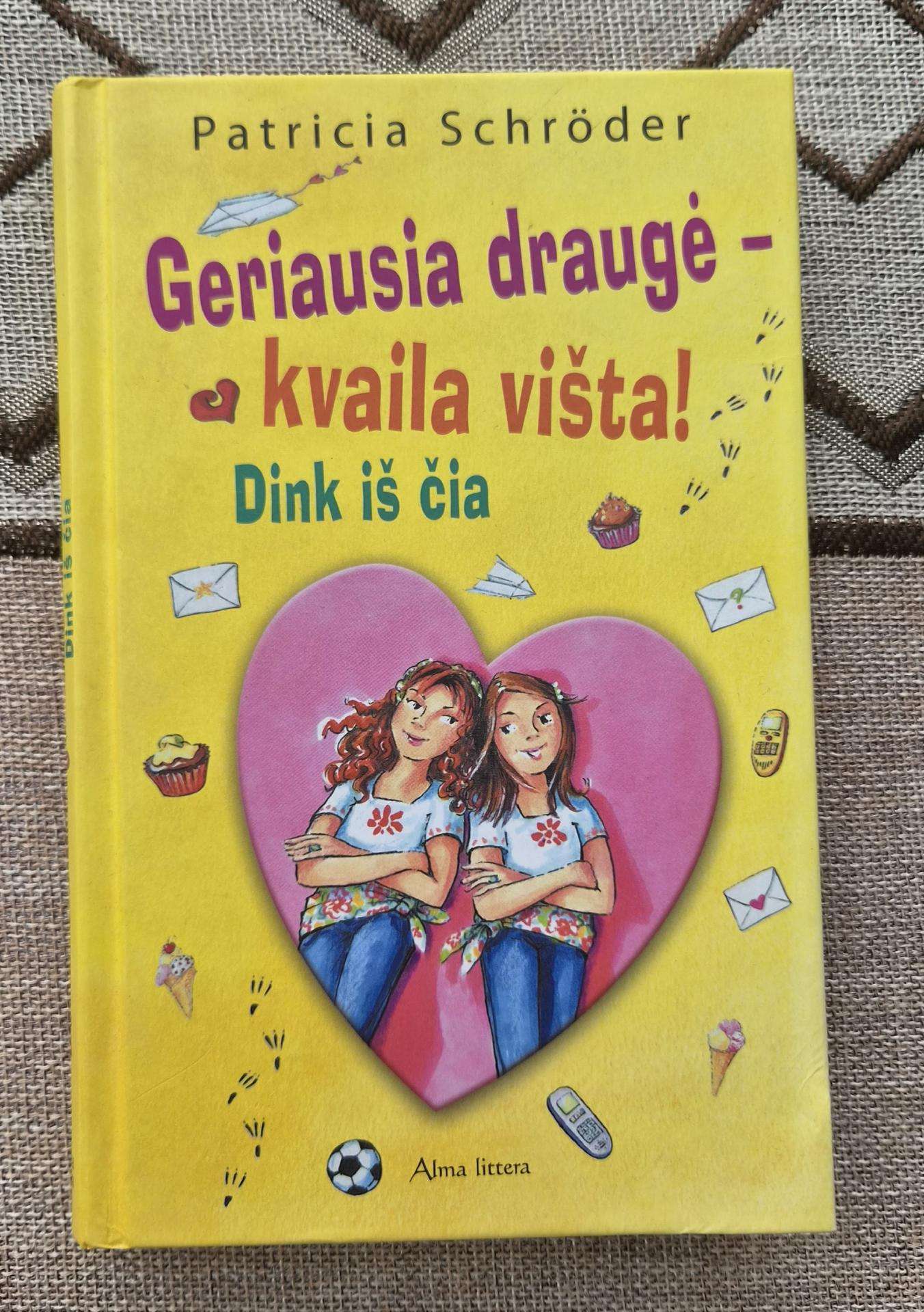 Knyga. Geriausia draugė-kvaila višta! Dink iš čia