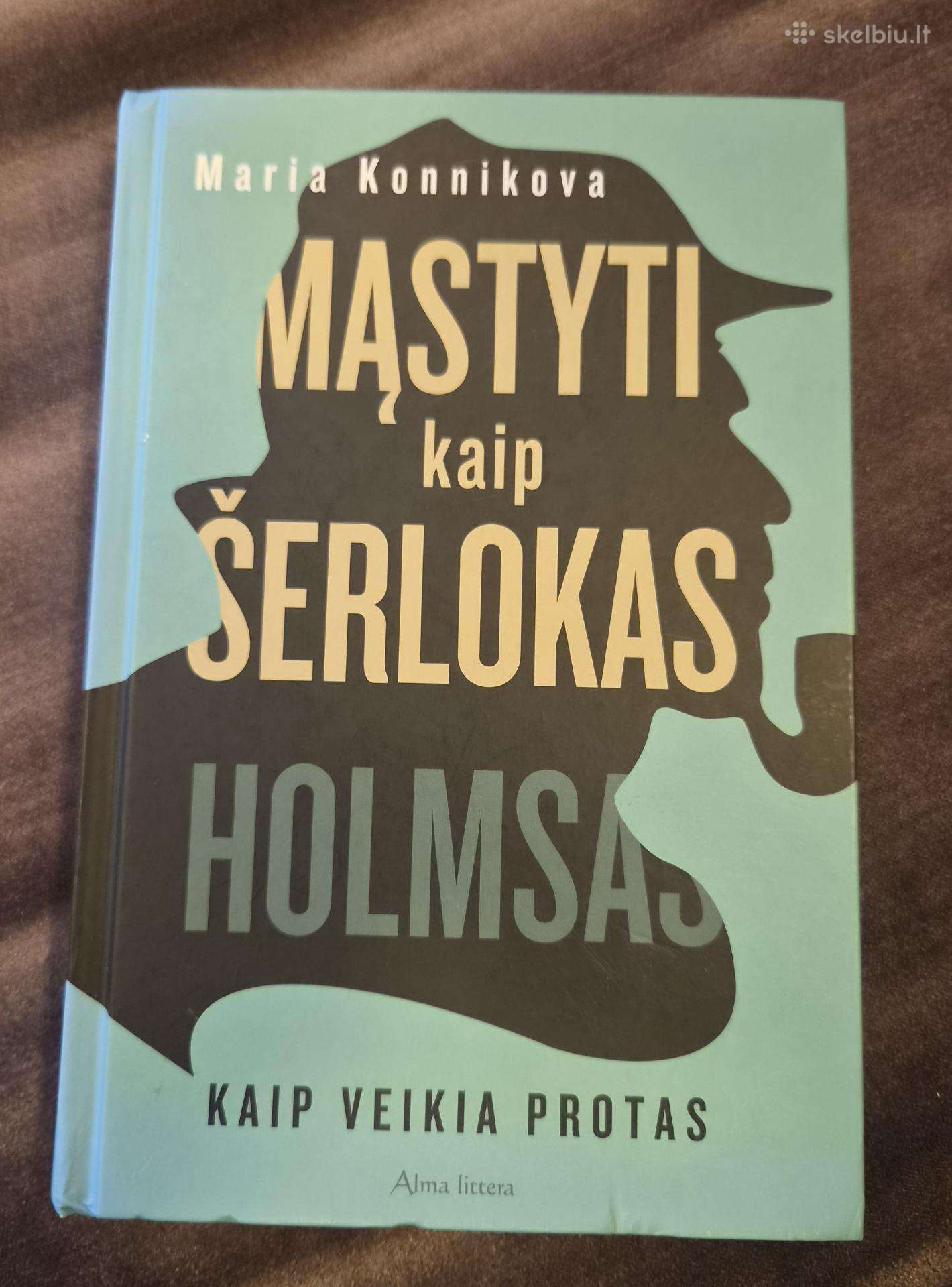 Knyga. Mąstyti kaip Šerlokas Holmsas. Kaip veikia