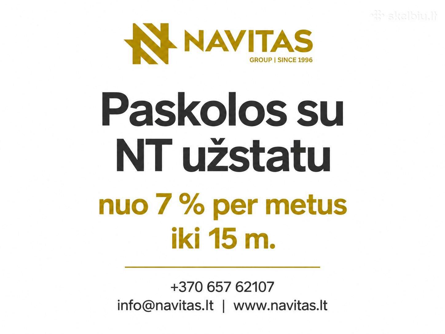 Paskolos su Nt užstatu nuo 7 % per metus iki 15m.