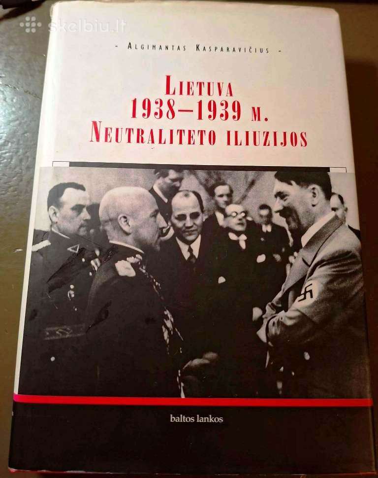 Knyga 2010m. Lietuva 1938/9 neutraliteto iliuzijos