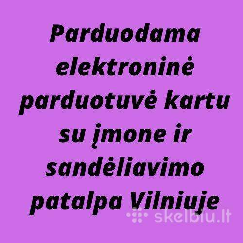 El.parduotuvė kartu su įmone ir sandėlio patalpa