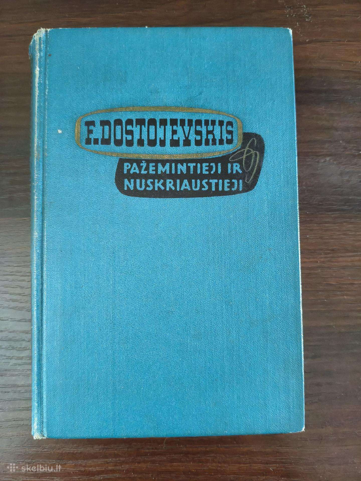 F. Dostojevskis "Pažemintieji ir nuskriaustieji"