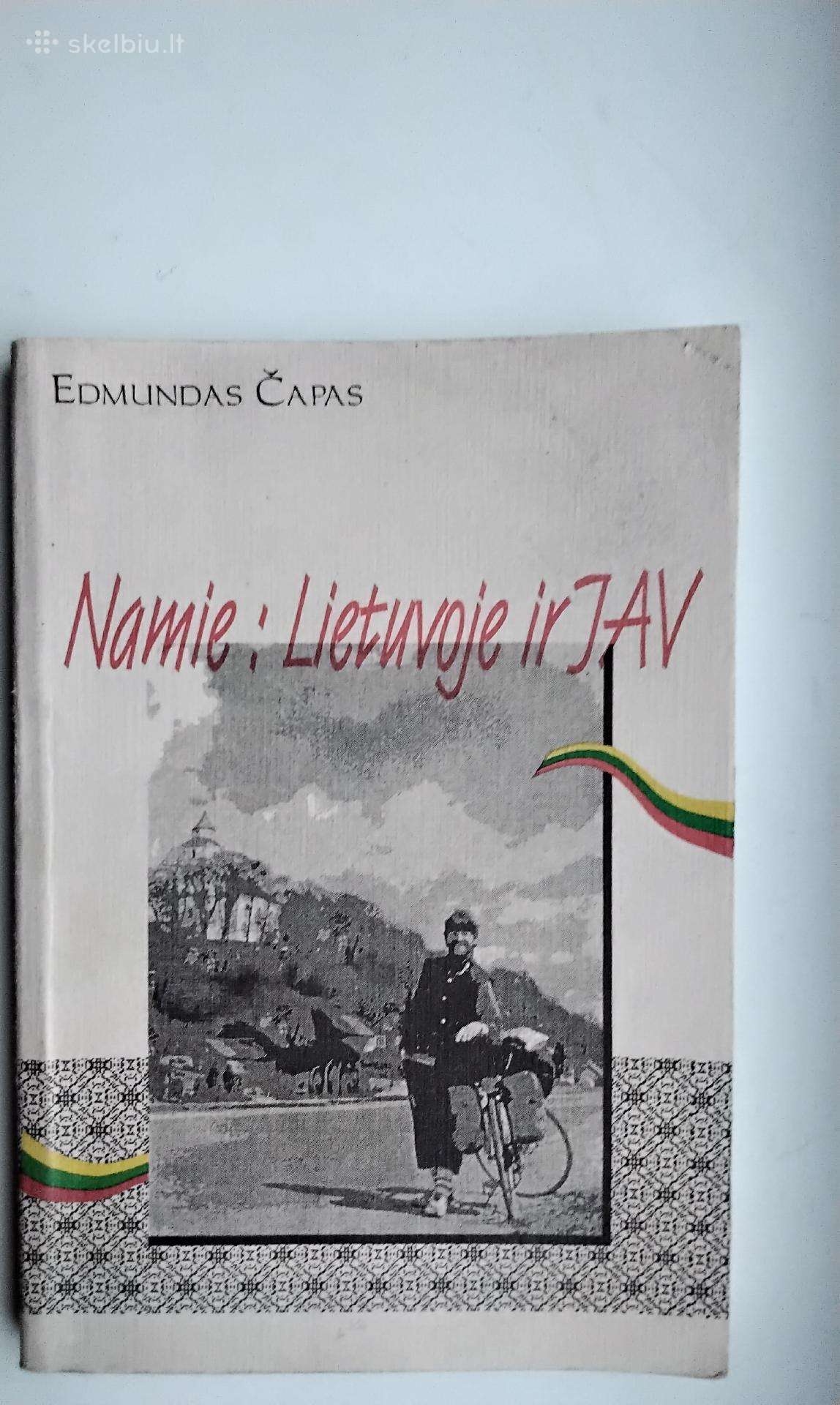 E. Čapas. Namie: Lietuvoje ir JAV