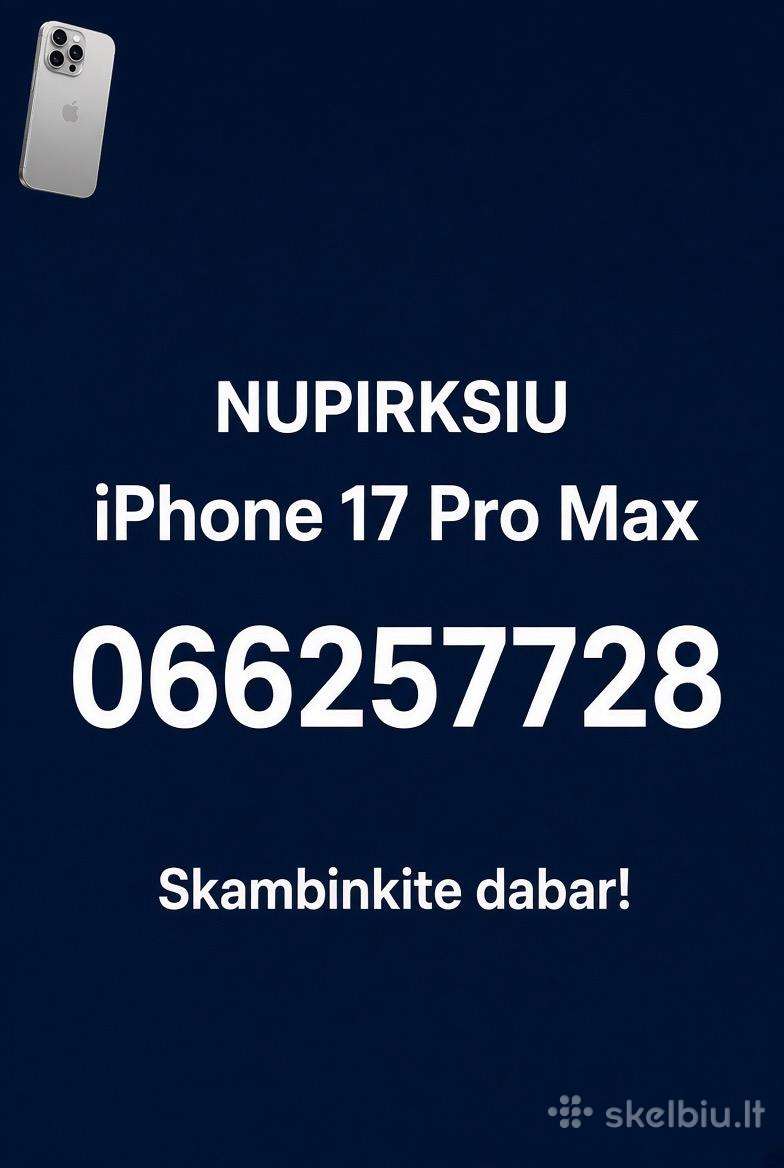 Nupirksiu iPhone 17 pro max 256/512/1tb