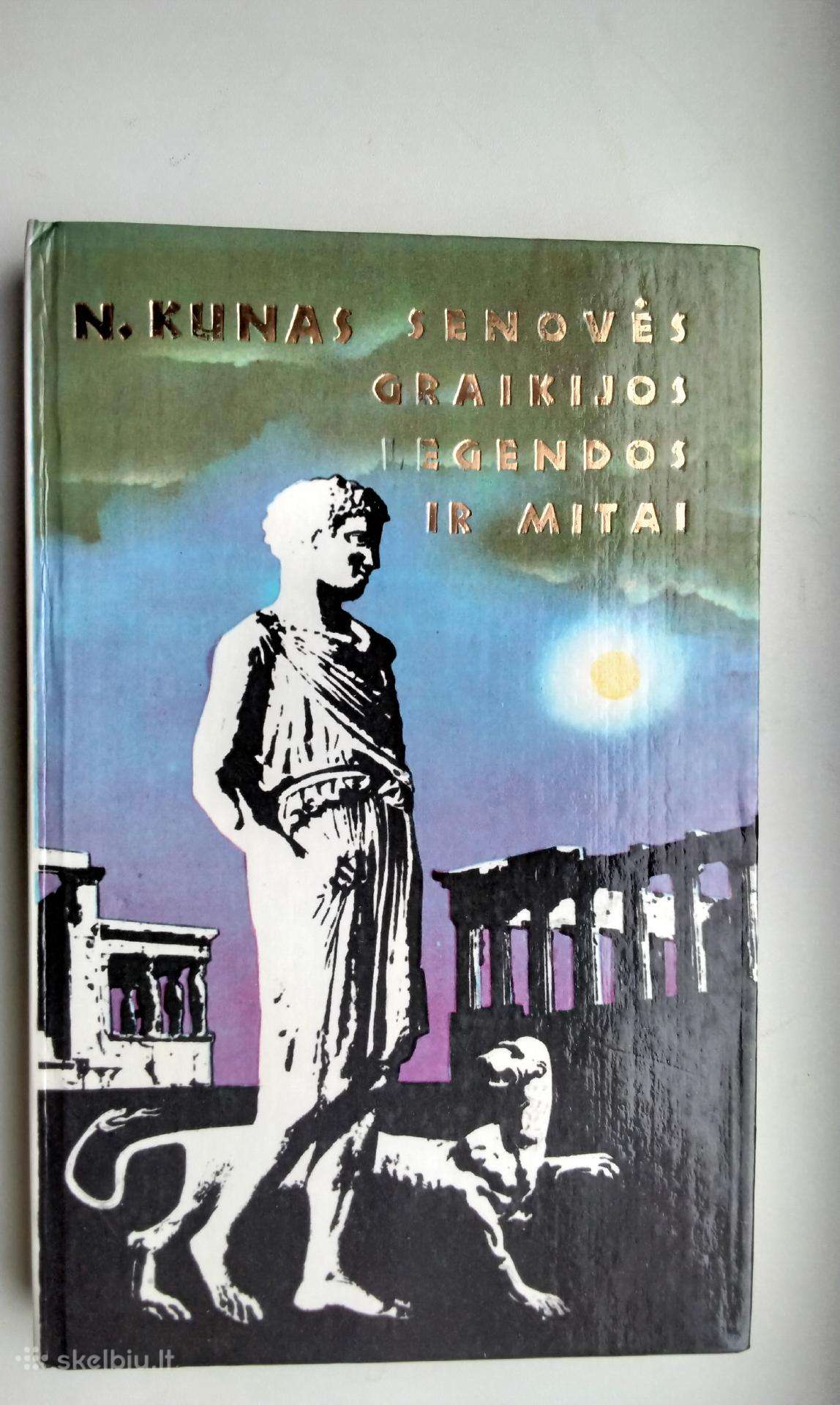 N. Kunas. Senovės Graikijos legendos ir mitai