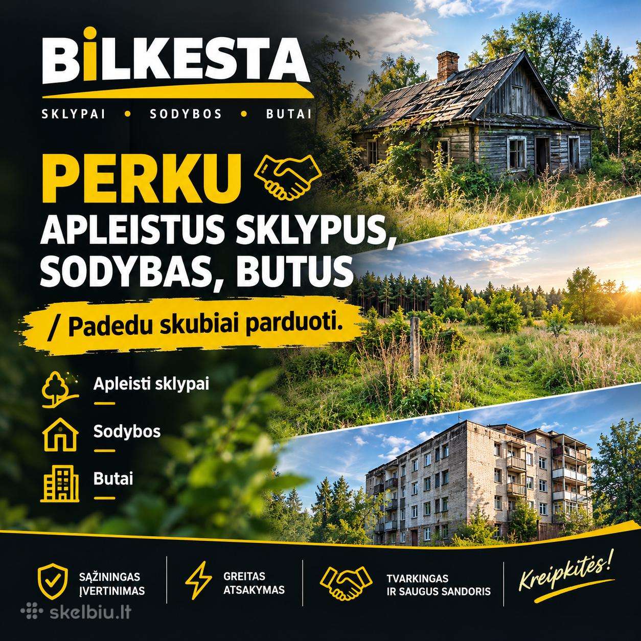 Perku nekilnojamą turtą.