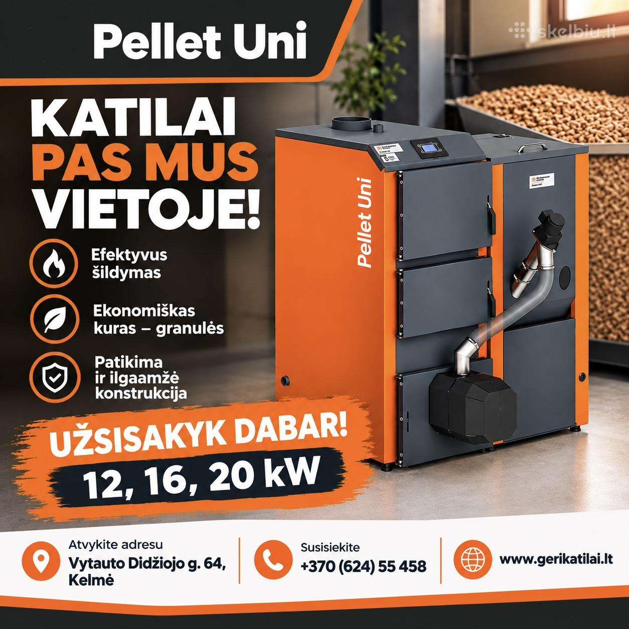 Pellet Uni katilai vietoje!