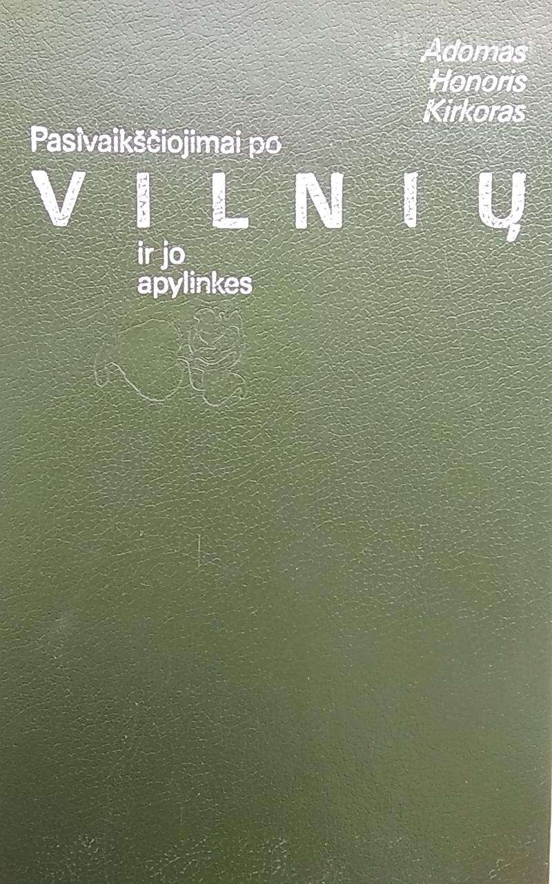 Pasivaikščiojimai po Vilnių ir jo apylinkes