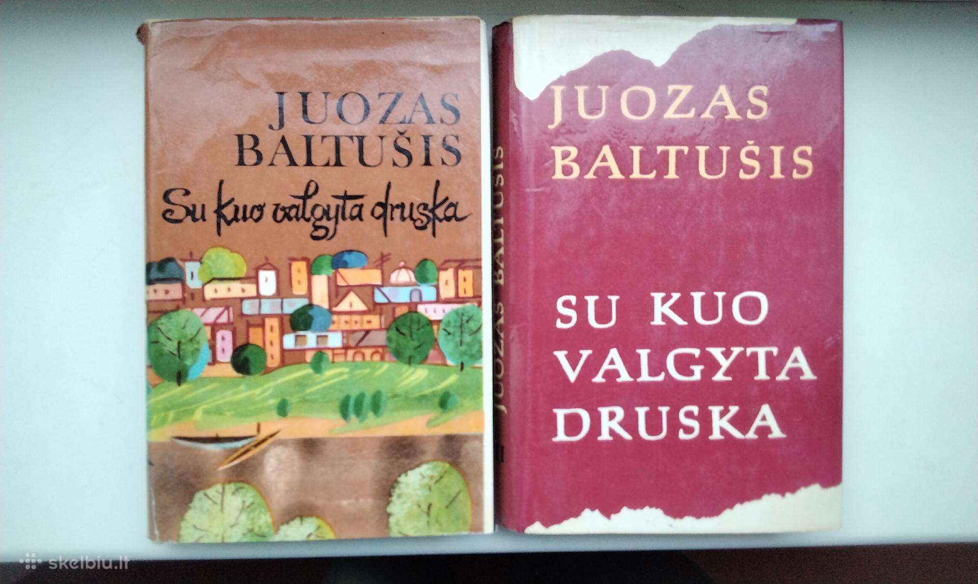 J. Baltušis. Su kuo valgyta druska. 1,2 dalys