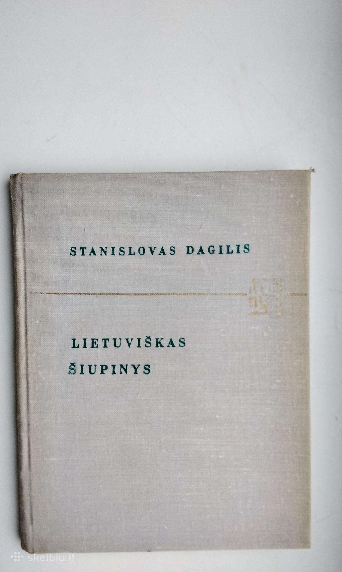 S. Dagilis. Lietuviškas šiupinys. 1973 m. leid.