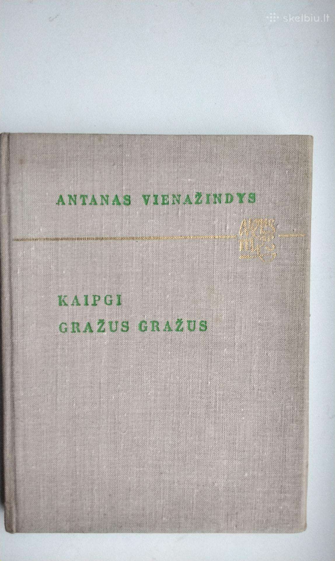 A. Vienažindys. Kaipgi gražus gražus. 1978 m. leid