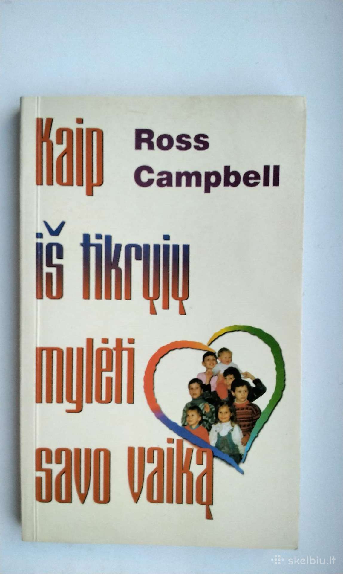 Kaip iš tikrųjų mylėti savo vaiką