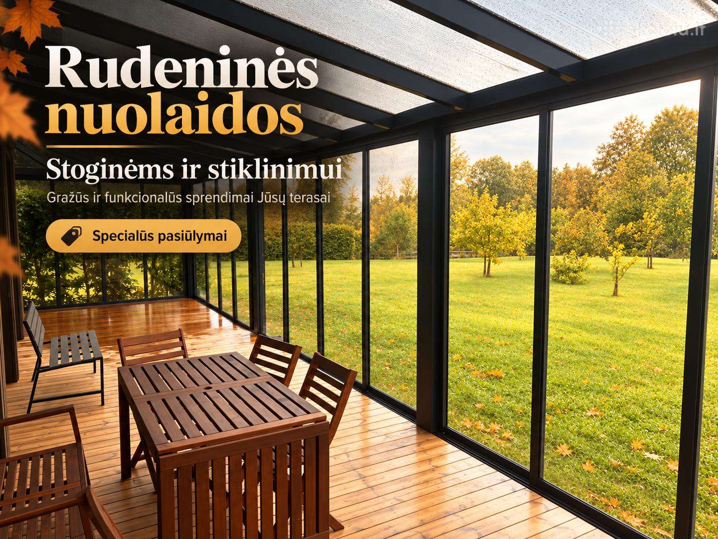 Terasų stiklinimas, stoginės, verandos
