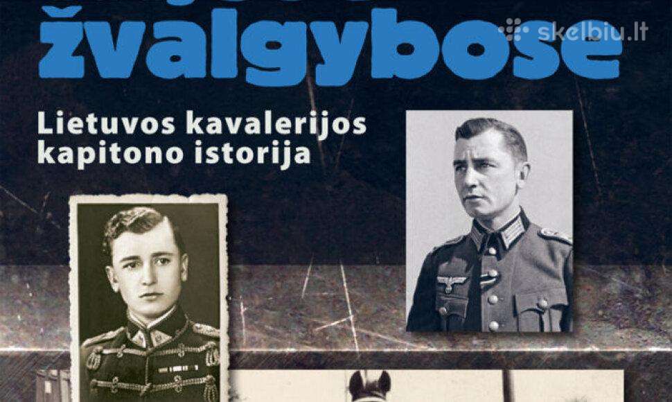 Trijose žvalgybose. Lietuvos kavalerijos kapitono