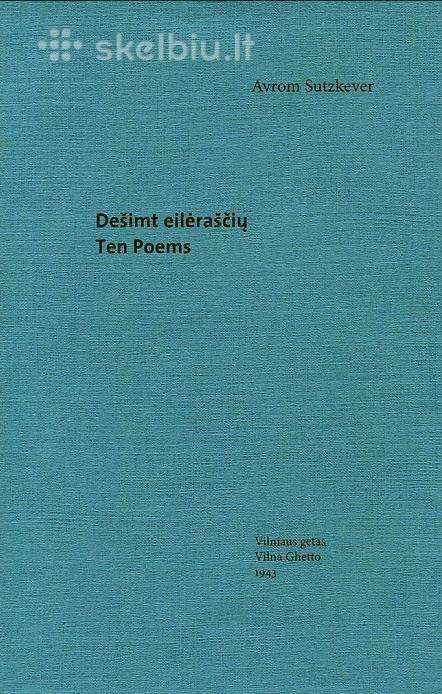 Dešimt eilėraščių. Ten Poems. Vilniaus getas. 1943