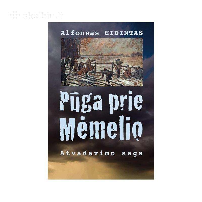 Pūga prie Mėmelio. 3 leidimas. Nauja knyga