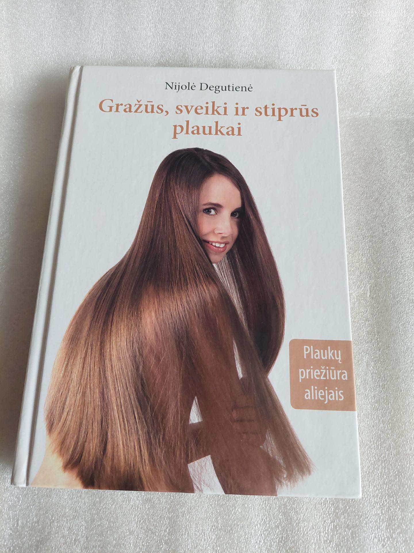 Gražūs, sveiki ir stiprūs plaukai