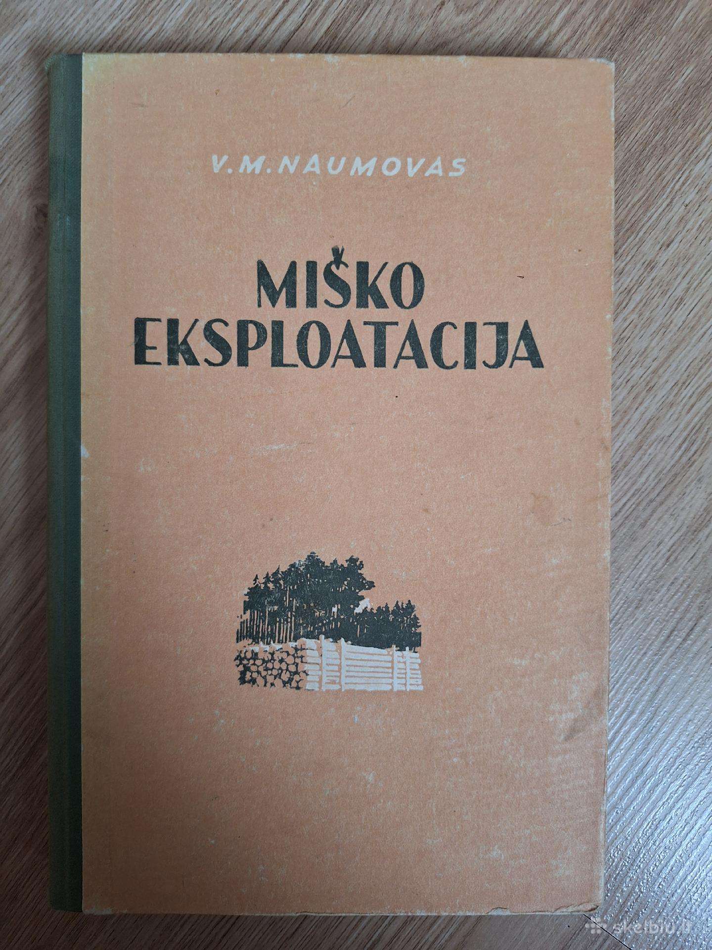 Miško eksploatacija.