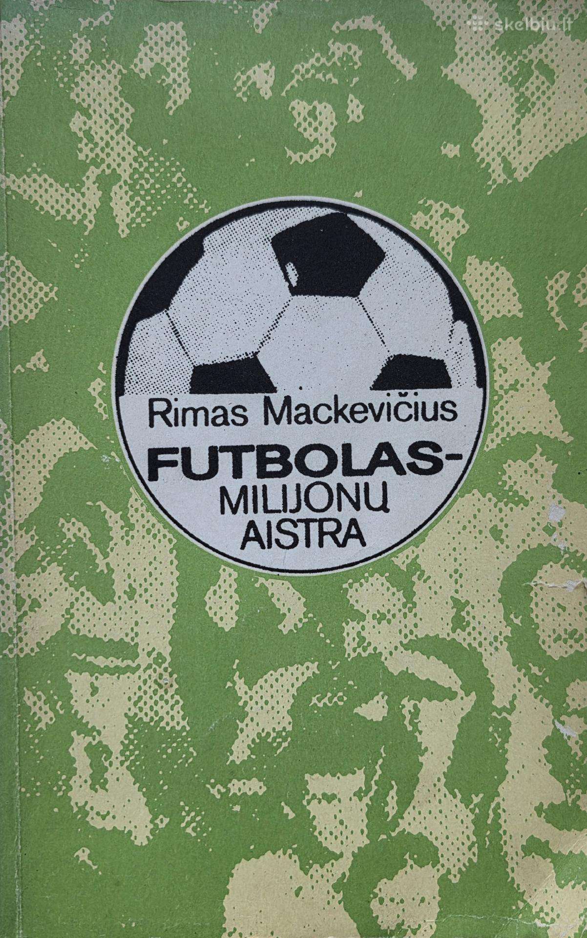 R.mackevičius ''Futbolas - milijonų aistra''