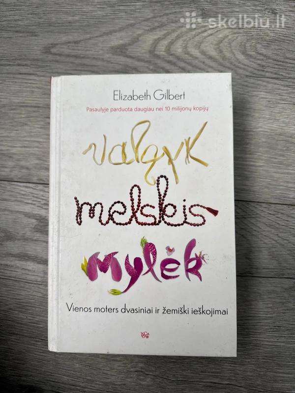 Valgyk, melskis, mylėk: vienos moters dvasiniai ir