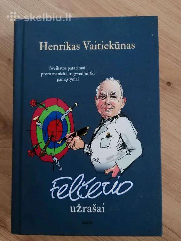 Felčerio Užrašai. Sveikatos patarimai, pamąstymai