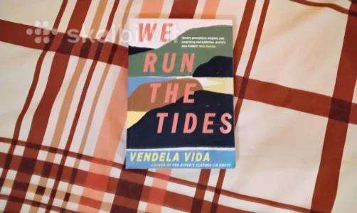 We Run the Tides Vendela Vida